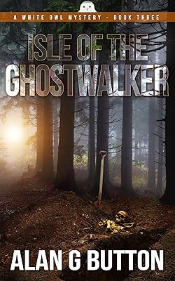 Isle of the Ghost Walker: White Owl Mysteries: Book Three