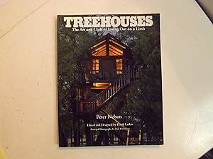 Treehouses: The Art and Craft of Living Out on a Limb by Peter Nelson