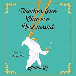 Number One Chinese Restaurant: A Novel by Lillian Li