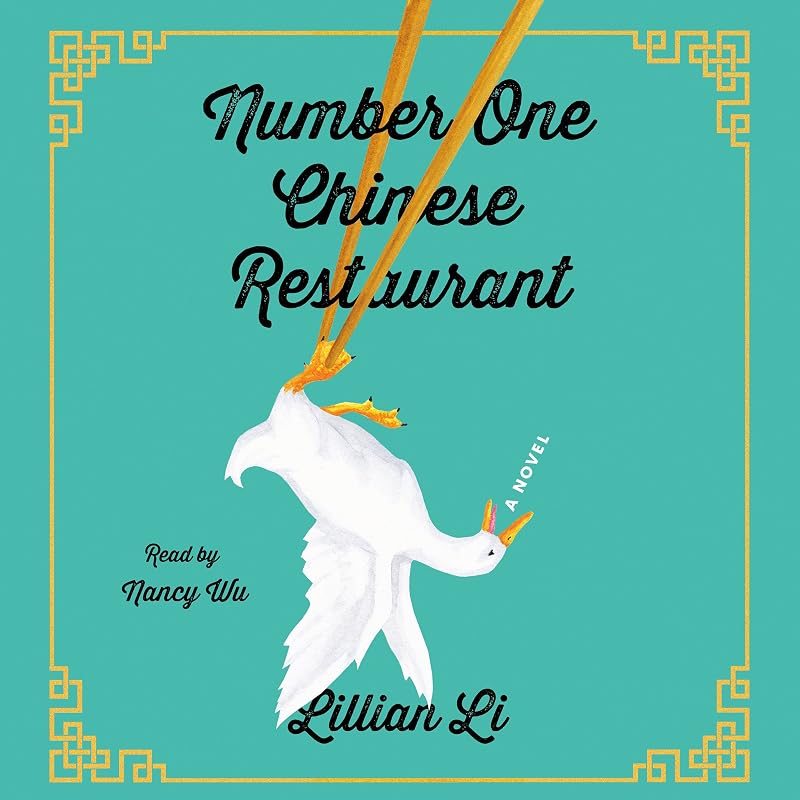 Number One Chinese Restaurant: A Novel by Lillian Li