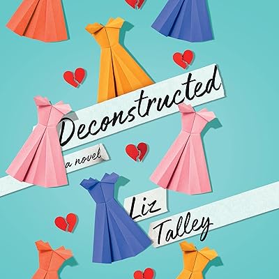 Deconstructed: A Novel (A Cricket Crosby Caper, Book 1)