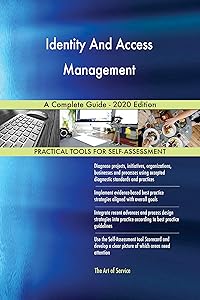 Identity And Access Management A Complete Guide - 2020 Edition