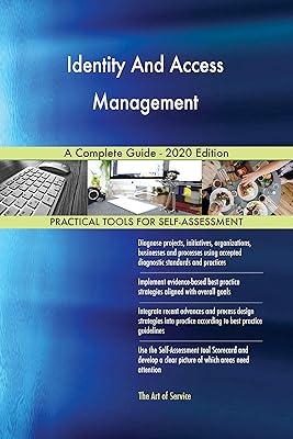 Identity And Access Management A Complete Guide - 2020 Edition