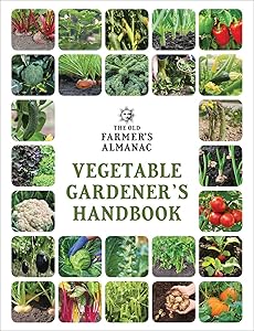The Old Farmer's Almanac Vegetable Gardener’s Handbook (Old Farmer's Almanac (Paperback)) by Old Farmer’s Almanac