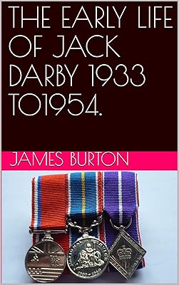 THE EARLY LIFE OF JACK DARBY 1933 TO1954.