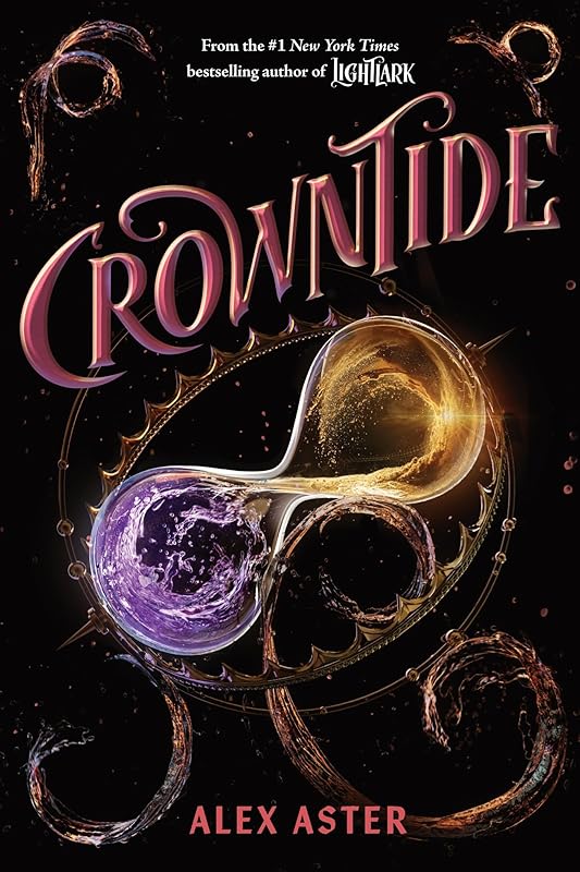 Crowntide (The Lightlark Saga Book 4) (Volume 4) by Alex Aster