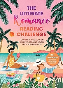The Ultimate Romance Reading Challenge: Complete a Goal, Open an Envelope, and Reveal Your Bookish Prize! by Weldon Owen