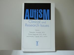 Autism : Clinical and Research Issues by Pasquale J. Accardo