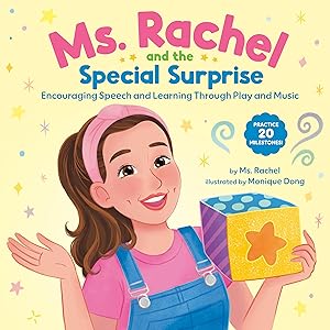 Ms. Rachel and the Special Surprise: Encouraging Speech and Learning Through Play and Music (Books by Ms. Rachel) by Ms. Rachel