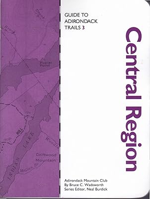 Guide to Adirondack Trails: Central Region (The Forest Preserve Series, Vol 3)
