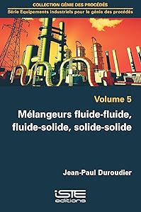 Melangeurs Fluide-Fluide, Fluide-Solide