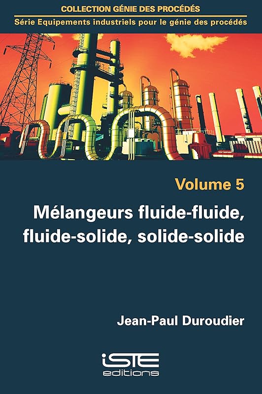Melangeurs Fluide-Fluide, Fluide-Solide by John Doe