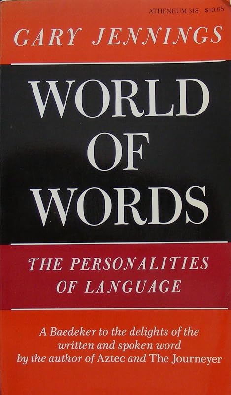 World of Words: The Personalities of Language by Gary Jennings
