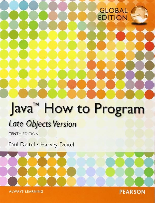 Java: How to Program (Late Objects), Global Edition by Harvey M. Deitel