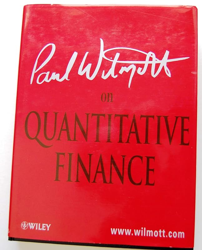 Paul Wilmott on Quantitative Finance, 2 Volume Set by Paul Wilmott