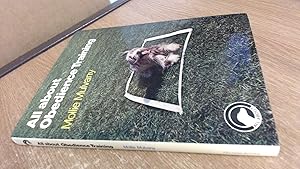 All about obedience training for dogs by Mollie Mulvany
