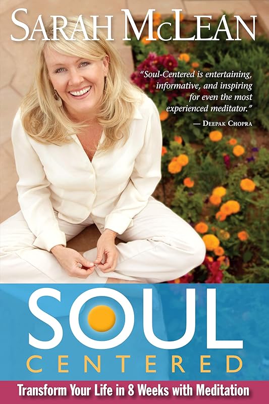Soul-Centered: Transform Your Life In 8 Weeks With Meditation by Sarah McLean