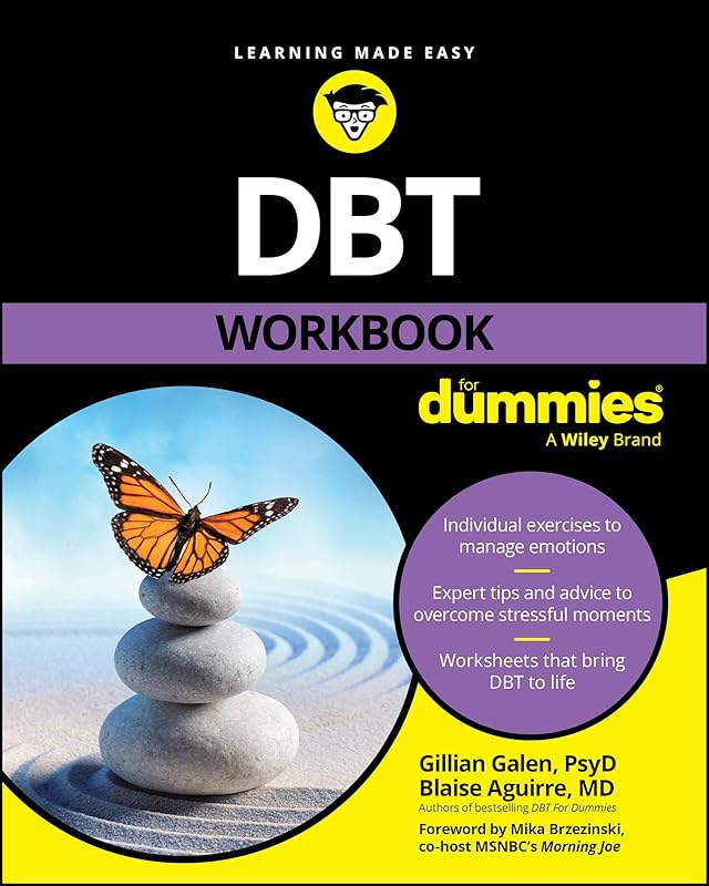 DBT Workbook For Dummies (For Dummies: Learning Made Easy) by Gillian Galen