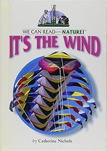 It's the Wind! (We Can Read about Nature!)