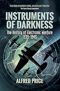Instruments of Darkness: The History of Electronic Warfare, 1939–1945