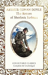 The Return of Sherlock Holmes (Flame Tree Collectable Classics)