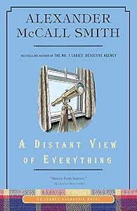 A Distant View of Everything: An Isabel Dalhousie Novel (11) (Isabel Dalhousie Series)