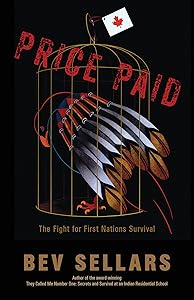 Price Paid: The Fight for First Nations Survival by Bev Sellars