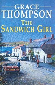 The Sandwich Girl (Severn House Large Print) by Grace Thompson