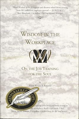 Wisdom in the Workplace: On the Job Training for the Soul