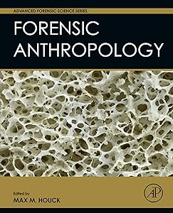 Forensic Anthropology (ISSN) by Max M. Houck