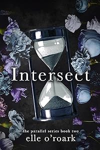 Intersect (The Parallel Series Book 2) by Elle O'Roark