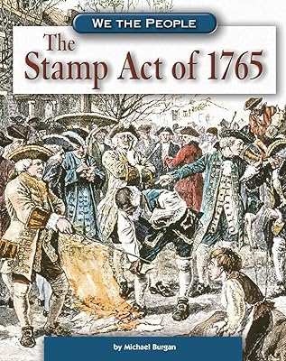 The Stamp Act of 1765 (We the People)