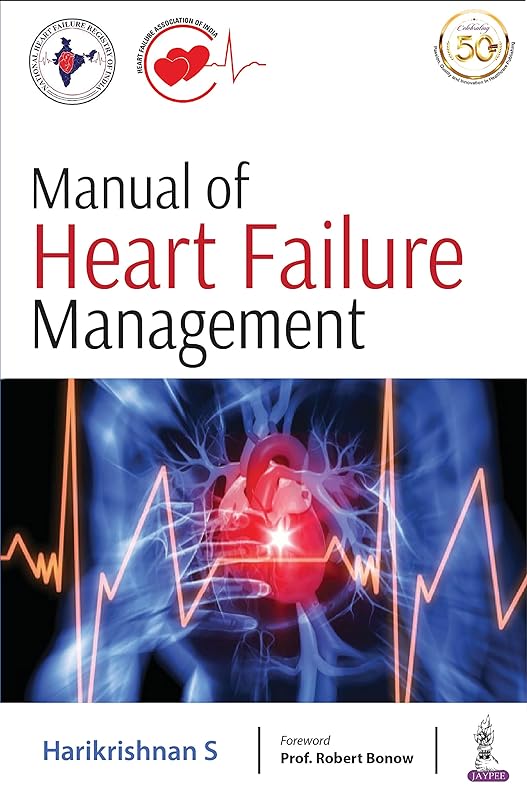 Manual of Heart Failure Management by M.D. S., Harikrishnan