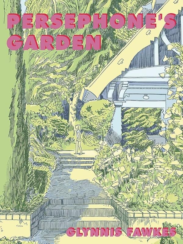 Persephone's Garden by Glynnis Fawkes