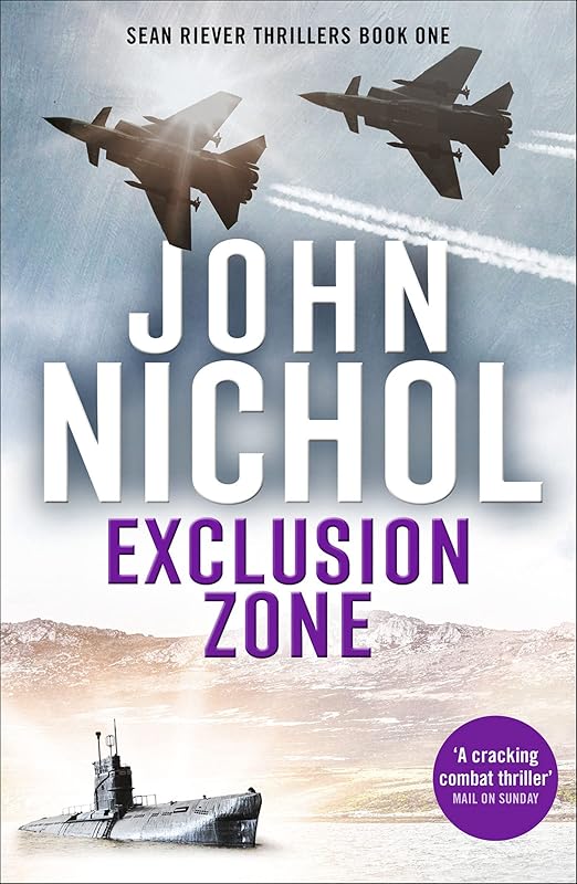 Exclusion Zone (The Sean Riever Thrillers) by John Nichol