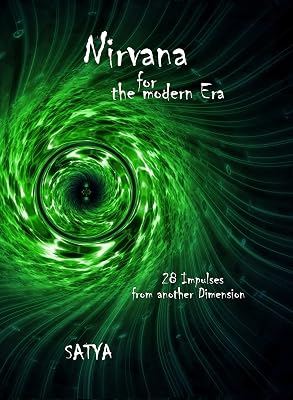 Nirvana for the modern Era: 28 Impulses from another Dimension