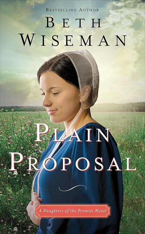 Plain Proposal (Daughters of the Promise Book 5) by Beth Wiseman