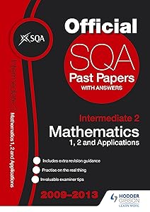 SQA Past Papers Intermediate 2 Mathematics Units 1, 2 & Applications 2013