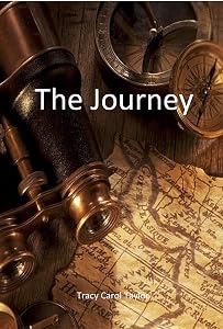 The Journey by Tracy Carol Taylor