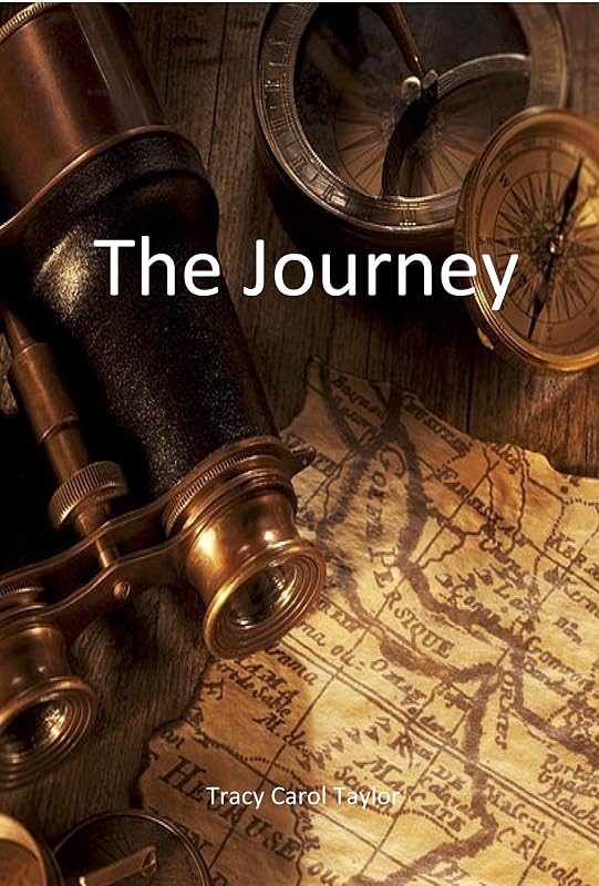 The Journey by Tracy Carol Taylor