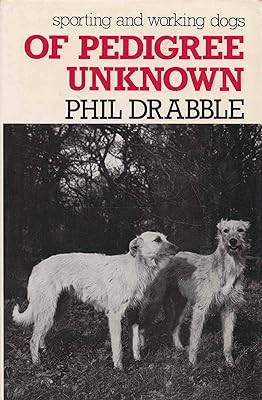 Of Pedigree Unknown: Sporting and Working Dogs