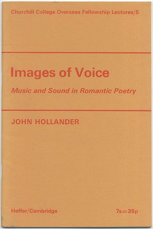 Images of voice: music and sound in Romantic poetry by John Hollander