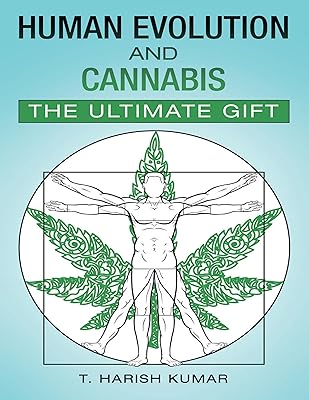 Human Evolution and Cannabis: The Ultimate Gift