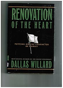 Renovation of the Heart: Putting On the Character of Christ