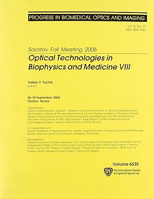 Saratov Fall Meeting 2006: Optical Technologies in Biophysics and Medicine VIII (Proceedings of Spie)
