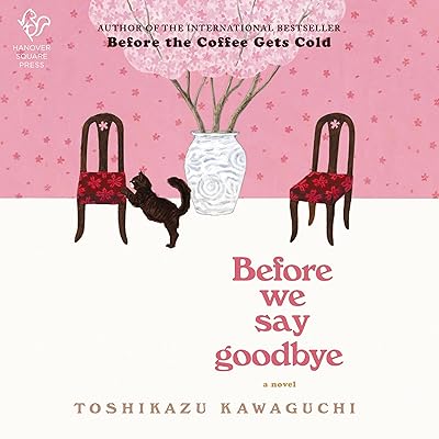 Before We Say Goodbye: A Novel