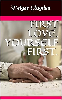First Love, Yourself First.