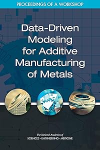 Data-Driven Modeling for Additive Manufacturing of Metals: Proceedings of a Workshop