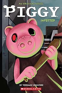 Infected: An AFK Book (Piggy Original Novel) by Terrance Crawford