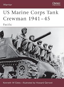 US Marine Corps Tank Crewman 1941–45: Pacific (Warrior Book 92) by Kenneth W Estes